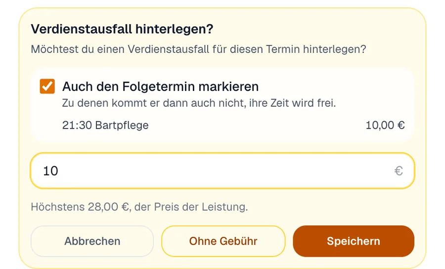Abfrage „Verdienstausfall hinterlegen?“ mit Betrag und Folgetermin